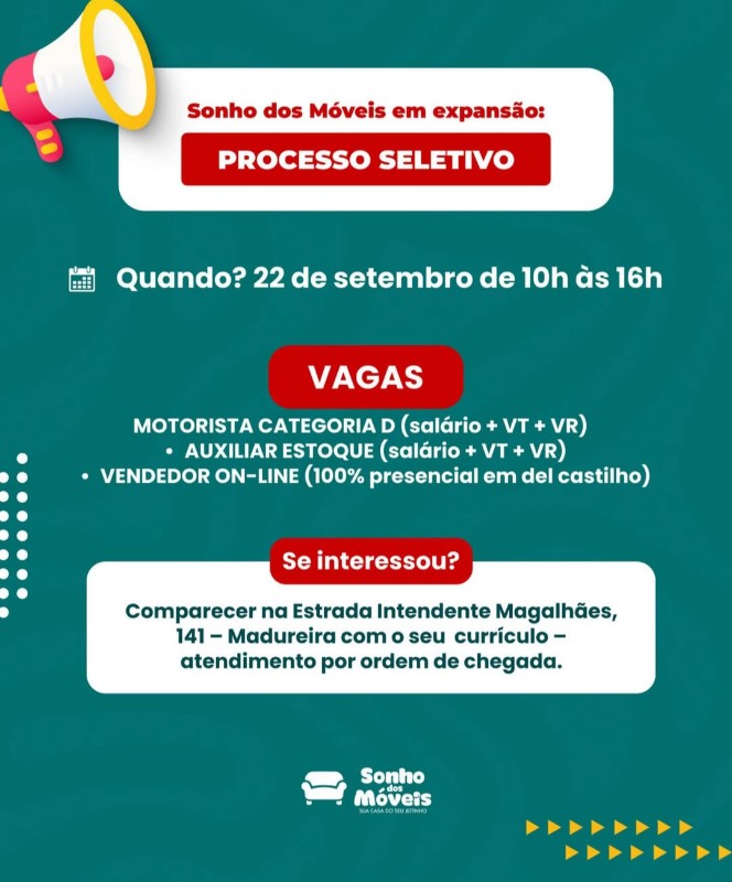 3 Vagas de emprego para Motorista Categoria D, Auxiliar Estoque, Vendedor On Line na empresa Sonho Dos Móveis, Madureira em 22/09