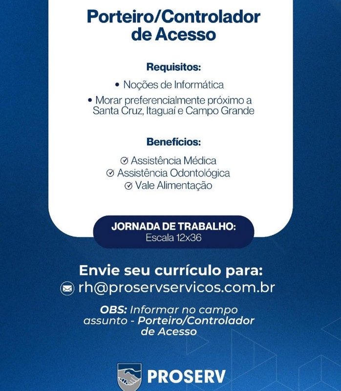 1 Vaga de emprego para Porteiro, Controlador De Acesso na empresa Proserv, Santa Cruz, Itaguaí E Campo Grande em 22/09