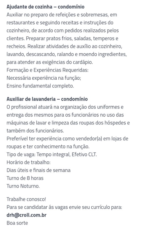 2 Vagas de emprego para Ajudante De Cozinha, Auxiliar De Lavanderia sem experiência na empresa Croll em 24/09