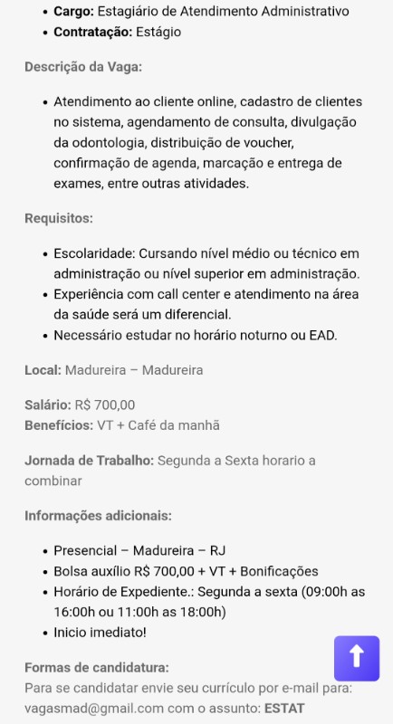 1 Vaga de emprego para Estagiário De Atendimento Administrativo sem experiência na empresa Vagasmad em 24/09