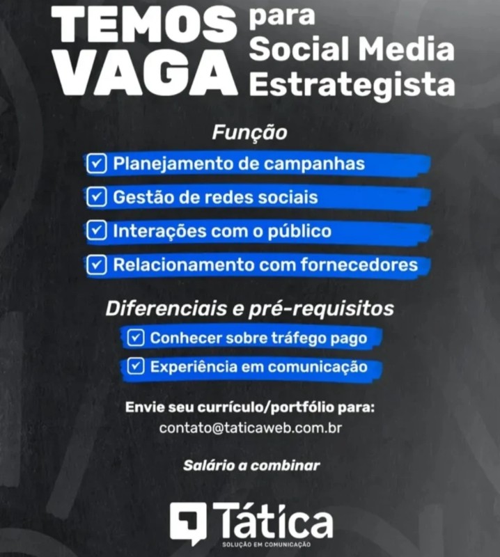 1 Vaga de emprego para Estrategista De Mídias Sociais na empresa Tática em 25/09