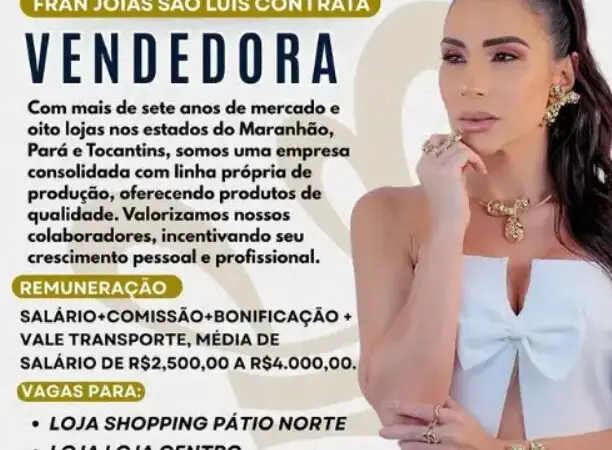 1 Vaga de emprego para Vendedora na empresa Fran Jóias em 06/09