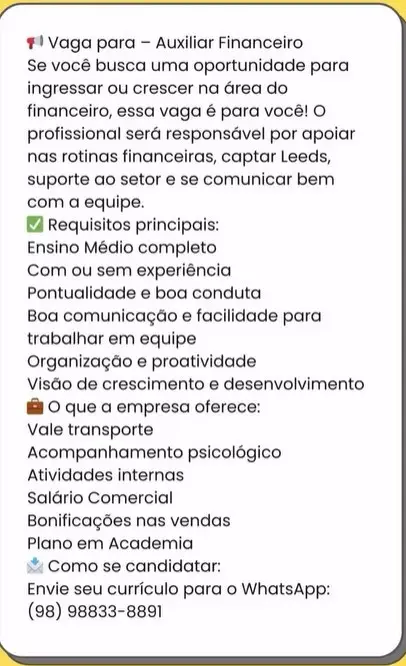 1 Vaga de emprego para Auxiliar sem experiência no Segmento financeiro em 09/09