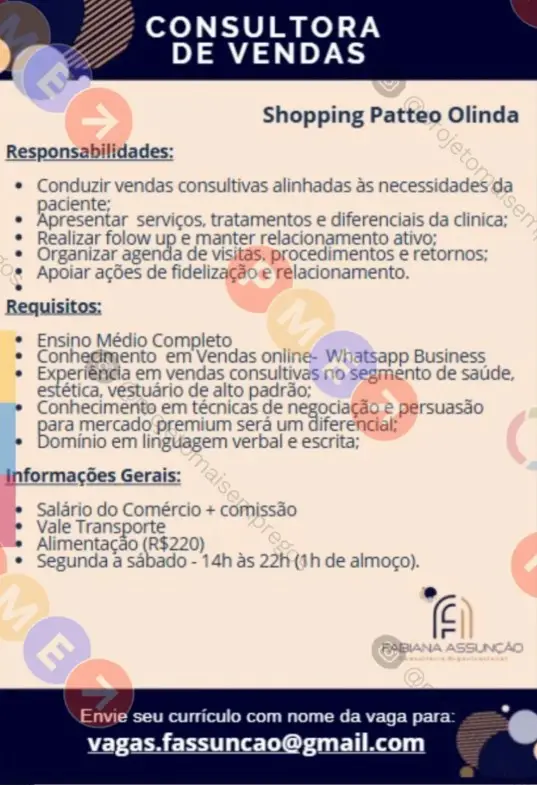 1 Vaga de emprego para Consultor De Vendas na empresa Fabiana Assunção em 10/09