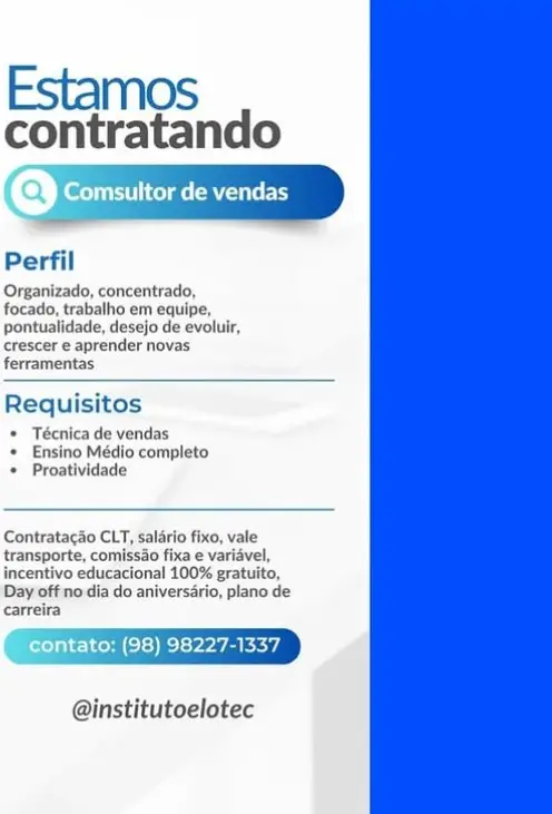 1 Vaga de emprego para Consultor De Vendas sem experiência na empresa Instituto Elotec em 09/09