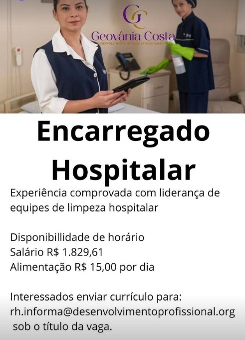1 Vaga de emprego para Encarregado Hospitalar na empresa Geovânia Costa em 19/09