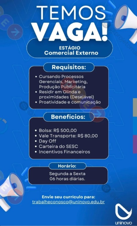 1 Vaga de emprego para Estágio Comercial Externo sem experiência na empresa Universidade Uninovo em 19/09
