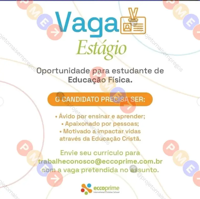 1 Vaga de emprego para Estágio De Educação Física sem experiência na empresa Escola Eccoprime em 09/09