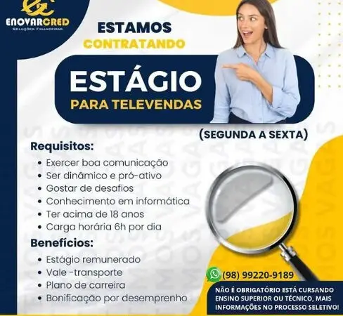 1 Vaga de emprego para Estágio De Televendas sem experiência na empresa Enovar Cred em 11/09