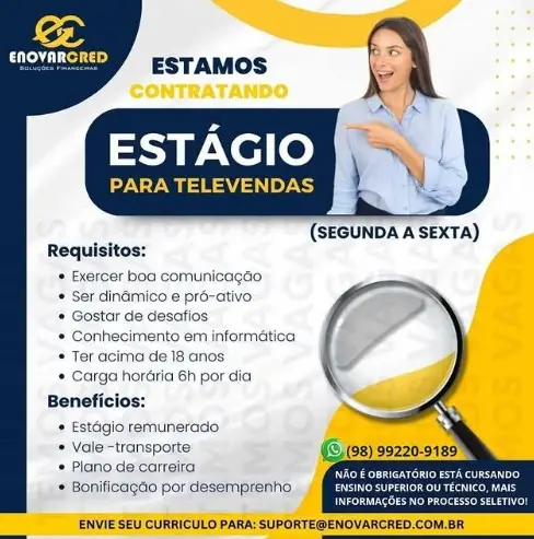 1 Vaga de emprego para Estágio De Televendas sem experiência na empresa Enovar Cred em 11/09