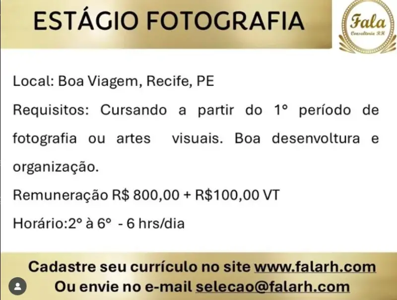 1 Vaga de emprego para Estágio De Fotografia sem experiência na empresa Fala RH em 08/09