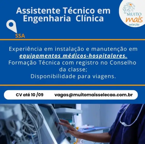 1 Vaga de emprego para Assistente Técnico Engenharia Clínica na Cidade Salvador em 06/09