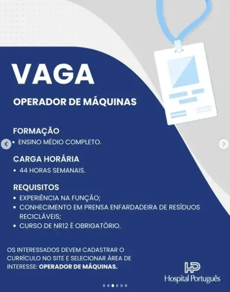 1 Vaga de emprego para Operador De Máquinas na empresa Hospital Português em 06/09