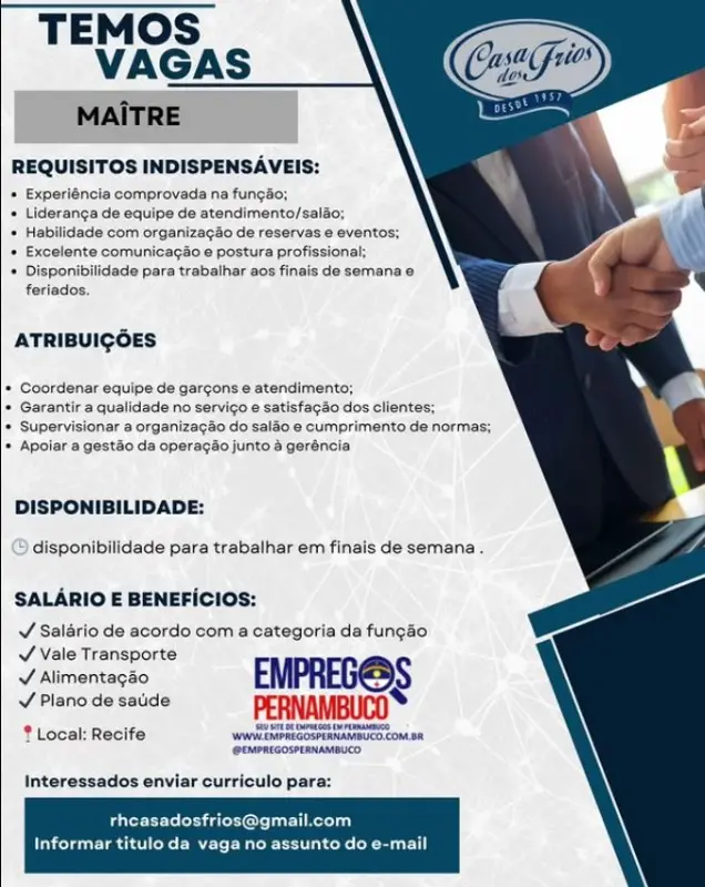 1 Vaga de emprego para Maitre na empresa Restaurante Casa dos Frios em 08/09