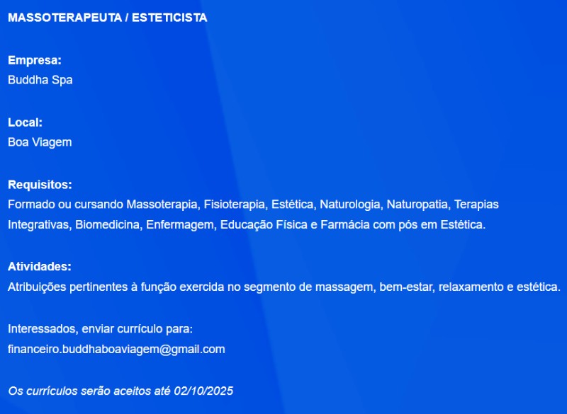 1 Vaga de emprego para Massoterapeuta Esteticista sem experiência na empresa Spa Buddha em 27/09