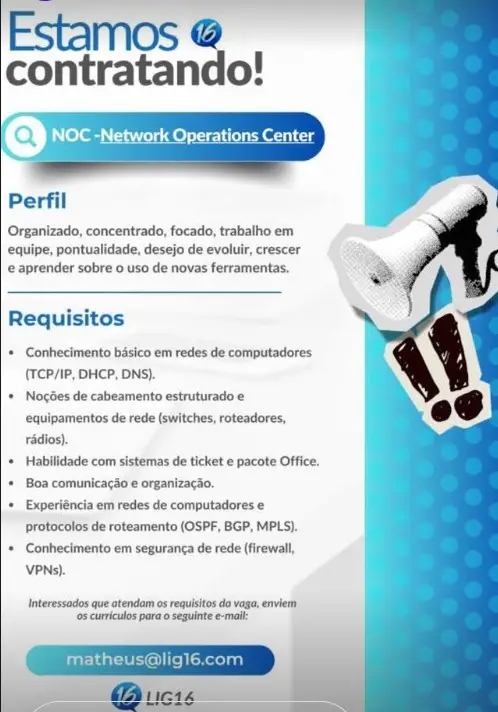 1 Vaga de emprego para Noc Network Operations Center na empresa Lig 16 em 09/09