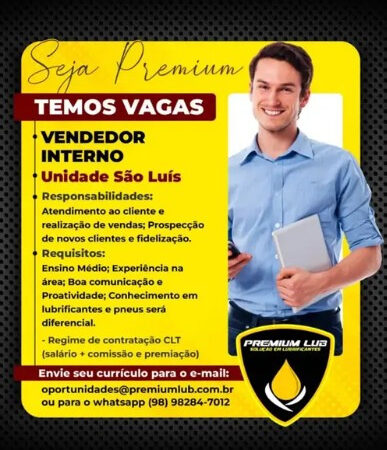 1 Vaga de emprego para Vendedor Interno na empresa Premium Lub em 12/09