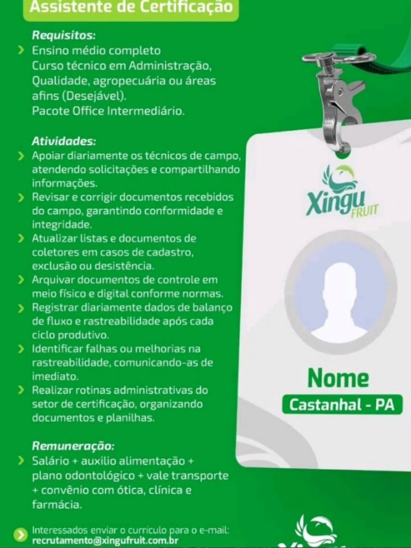 1 Vaga de emprego para Assistente De Certificação na empresa Xingu Fruits em 01/10